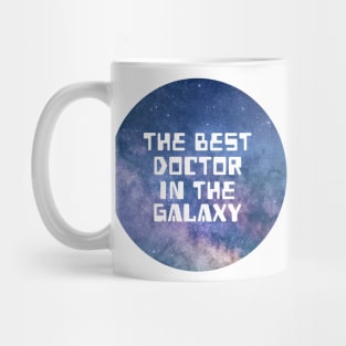 The Best Doctor In The Galaxy Mug